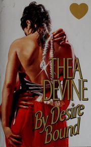 Cover of: By desire bound by Thea Devine