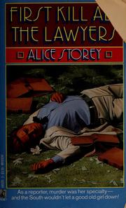 Cover of: First kill all the lawyers by Alice Storey