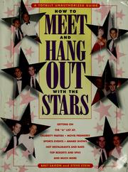 Cover of: How to meet and hang out with the stars by Bret Saxon