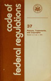 Cover of: Code of Federal regulations. [Title] 37, patents, trademarks, and copyrights by Office of the Federal Register (U.S.)