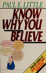 Cover of: Know why you believe by Little, Paul E.