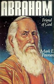 Cover of: Abraham, friend of God by Mark E. Petersen