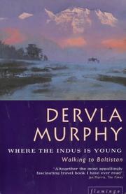 Where the Indus is young by Dervla Murphy