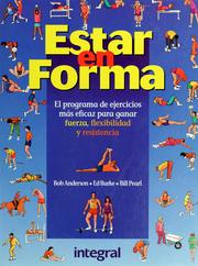 Cover of: Estar en forma: el programa de ejercicios más eficaz para ganar flexibilidad y resistencia