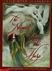 Cover of: The names upon the harp, Irish myth and legend