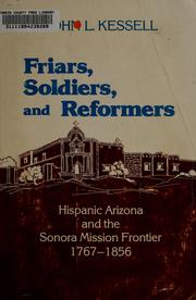 Cover of: Friars, soldiers, and reformers: Hispanic Arizona and the Sonora mission frontier, 1767-1856
