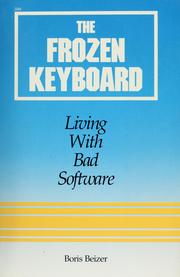 Cover of: The frozen keyboard: living with bad software