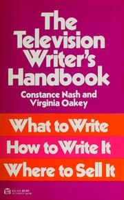 Cover of: The television writer's handbook: what to write, how to write it, where to sell it