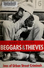 Cover of: Beggars and thieves by Mark S. Fleisher