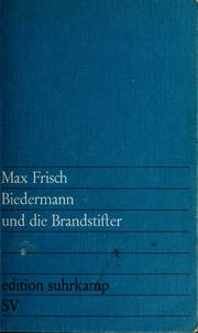 Cover of: Biedermann und die Brandstifter by Max Frisch
