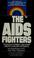 Cover of: The AIDS fighters