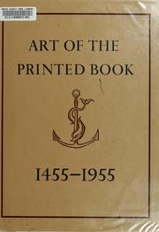 Cover of: Art of the printed book, 1455-1955: masterpieces of typography through five centuries from the collections of the Pierpont Morgan Library.