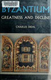 Cover of: Byzantium: greatness and decline. by Charles Diehl