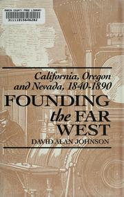 Cover of: Founding the Far West by David Alan Johnson