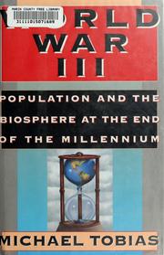 Cover of: World War III: population and the biosphere at the end of the millennium