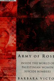 Cover of: Army of Roses: Inside the World of Palestinian Women Suicide Bombers