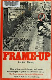Cover of: Frame-up: the incredible case of Tom Mooney and Warren Billings.