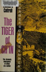 Cover of: The Tiger of Chʻin: the dramatic emergence of China as a nation.