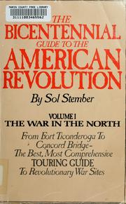 Cover of: The bicentennial guide to the American Revolution. by Sol Stember