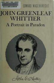 Cover of: John Greenleaf Whittier: a portrait in paradox