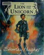 Cover of: The Lion and the Unicorn by Shirley Hughes