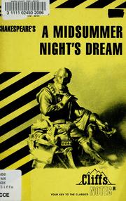 Cover of: Midsummer night's dream : notes including scene by scene synopsis; character sketches; selected examination questions and answers by Cliffs Notes Staff