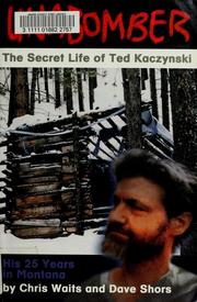 Cover of: Unabomber: the secret life of Ted Kaczynski