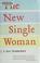 Cover of: The New Single Woman