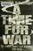 Cover of: A time for war