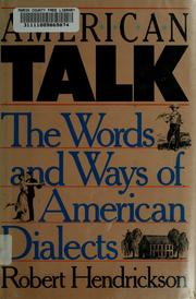 Cover of: American talk: the words and ways of American dialects