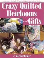 Cover of: Crazy Quilted Heirlooms and Gifts