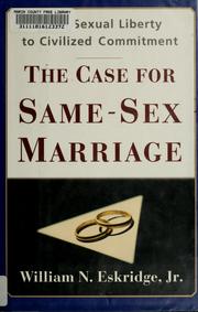 Cover of: The case for same-sex marriage by William N. Eskridge