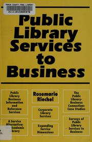 Cover of: Public library services to business by Rosemarie Riechel