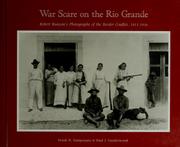 Cover of: War scare on the Rio Grande: Robert Runyon's photographs of the border conflict, 1913-1916