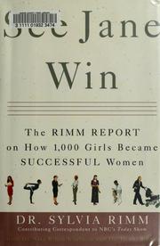 Cover of: See Jane Win: The Rimm Report on How 1,000 Girls Became Successful Women