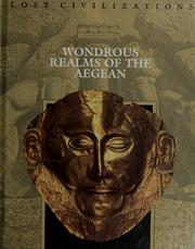 Cover of: Wondrous Realms of the Aegean (Lost Civilizations by by the editors of the Time-Life Books.