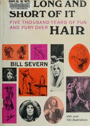 Cover of: The long and short of it: five thousand years of fun and fury over hair
