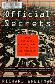 Cover of: Official Secrets: What the Nazis Planned, What the British and Americans Knew