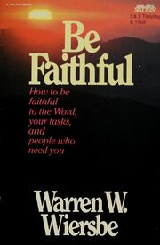 Be faithful by Warren W. Wiersbe