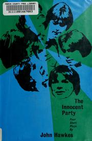 Cover of: The innocent party by John Hawkes