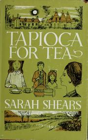 Cover of: Tapioca for tea by Sarah Shears