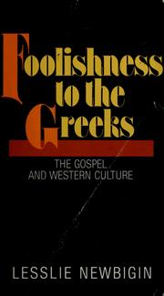 Cover of: Foolishness to the Greeks: the Gospel and Western culture