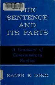 Cover of: The sentence and its parts by Ralph Bernard Long