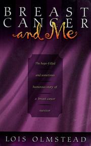 Cover of: Breast cancer and me by Lois Olmstead