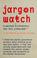 Cover of: Jargon watch