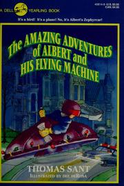 Cover of: The amazing adventures of Albert and his flying machine