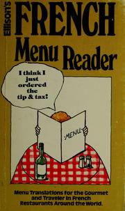 Cover of: Ellison's French menu reader: for a quick translation of French menus