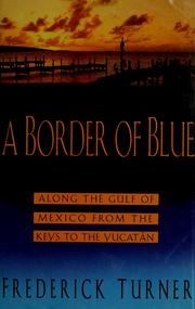 Cover of: A border of blue by Turner, Frederick W.