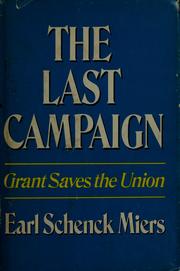 Cover of: The last campaign by Earl Schenck Miers
