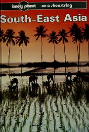 Cover of: South-East Asia: a Lonely Planet shoestring guide